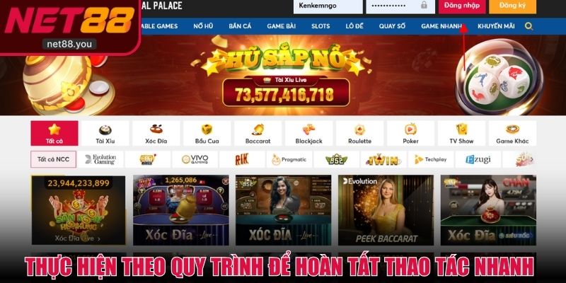 Thực hiện theo quy trình để hoàn tất thao tác nhanh chóng