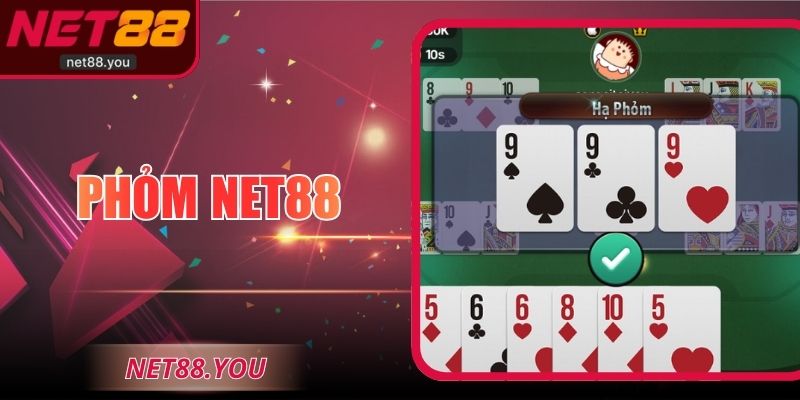 Phỏm NET88 - Lối Đánh Khôn Ngoan Giúp Dẫn Trước Đối Thủ
