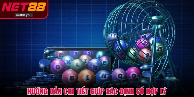 Hướng dẫn chi tiết giúp xác định số hợp lý, dễ lựa chọn